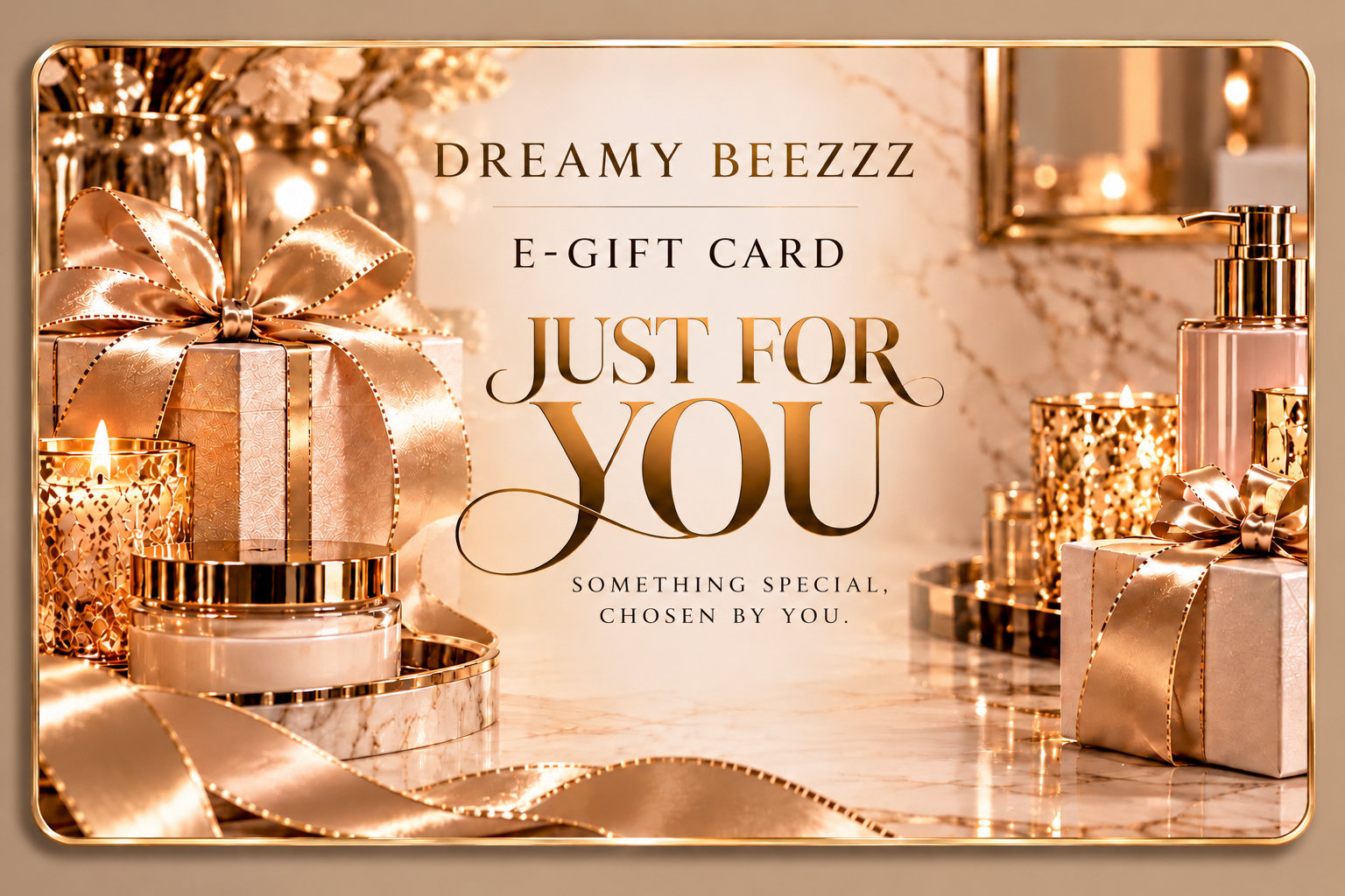 Dreamy Beezzz Just for You E-Gift Card